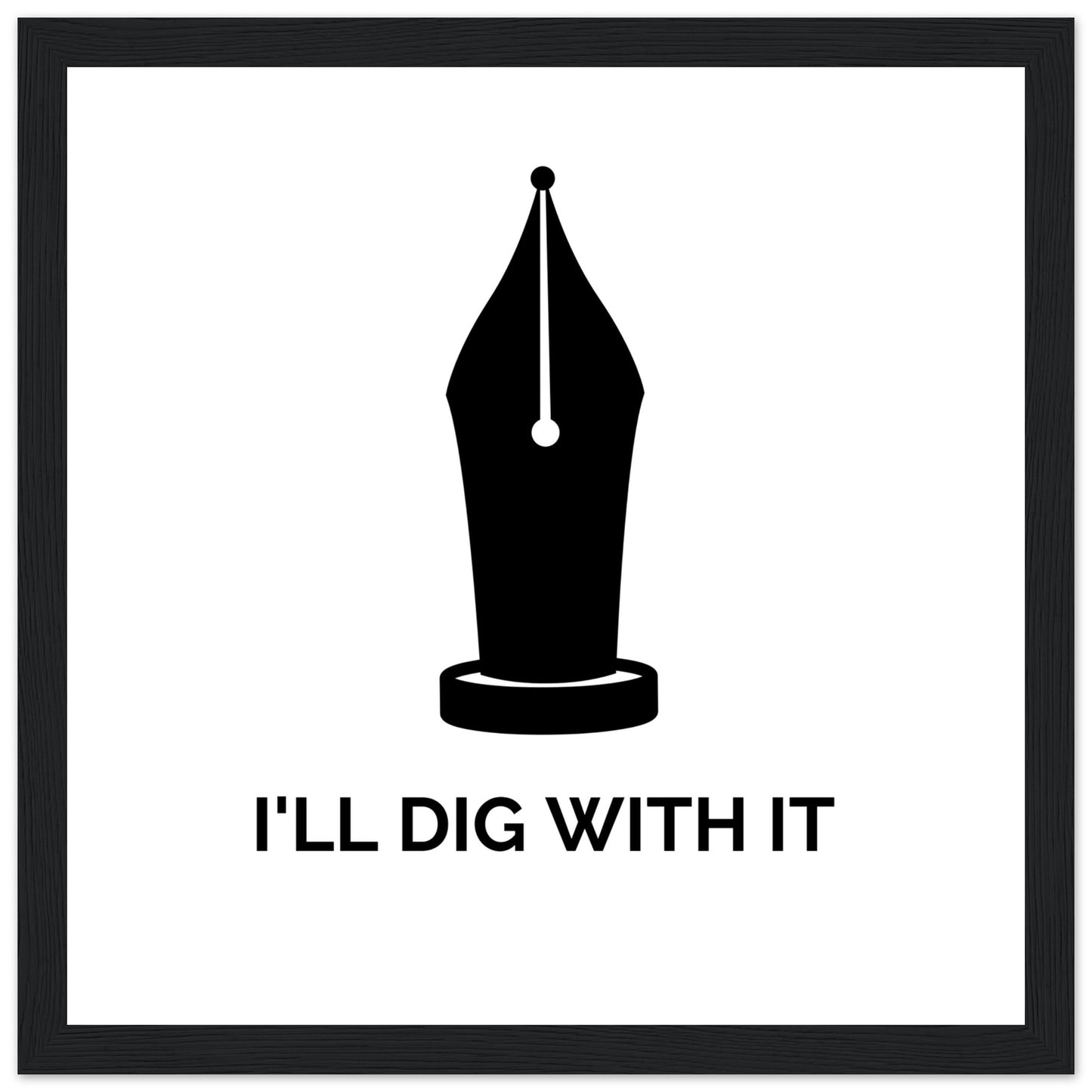Seamus Heaney quote art print 'I'll Dig With It', honoring heritage with pen instead of spade.