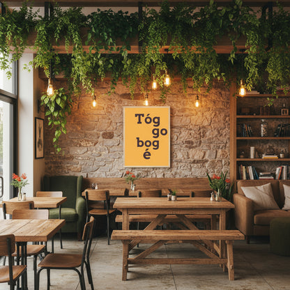 Bright yellow and brown version displayed in a stylish cafe with rustic tables, hanging plants and warm pendant lighting, giving relaxed Irish humour.